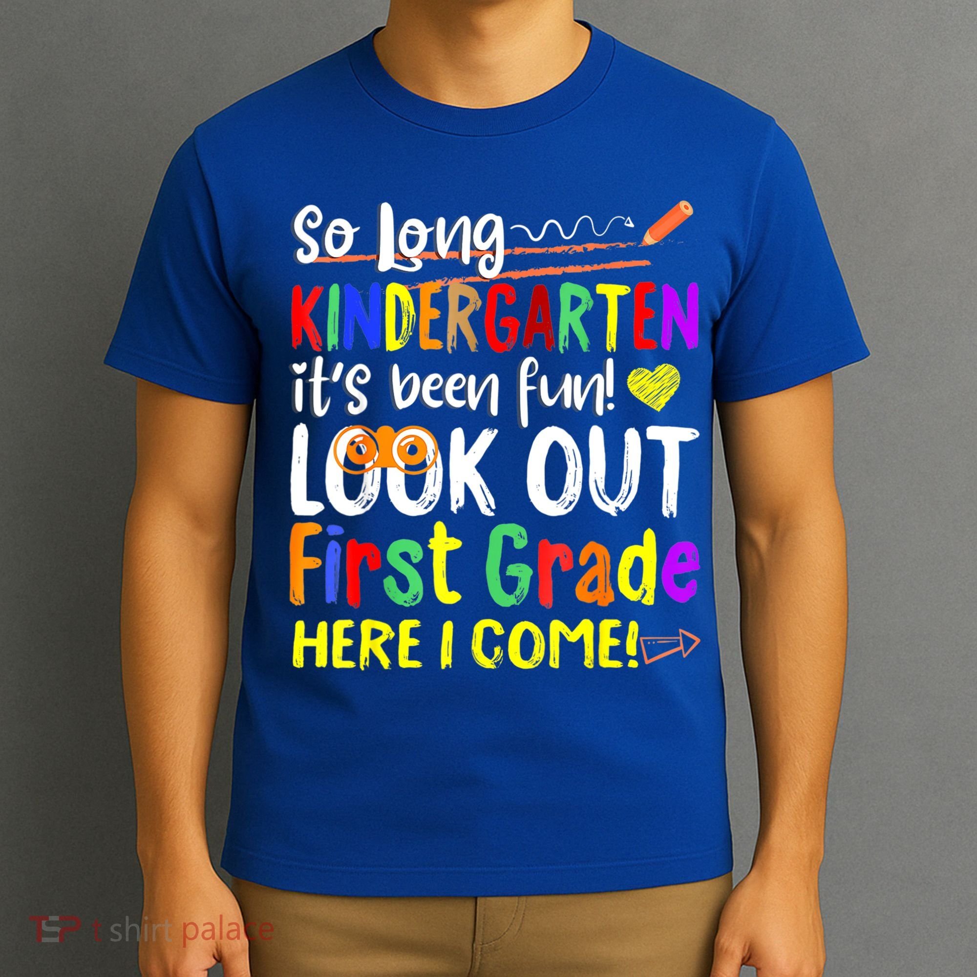 So Long Kindergarten Here I Come 1 Grade Graduation Fun T-Shirt