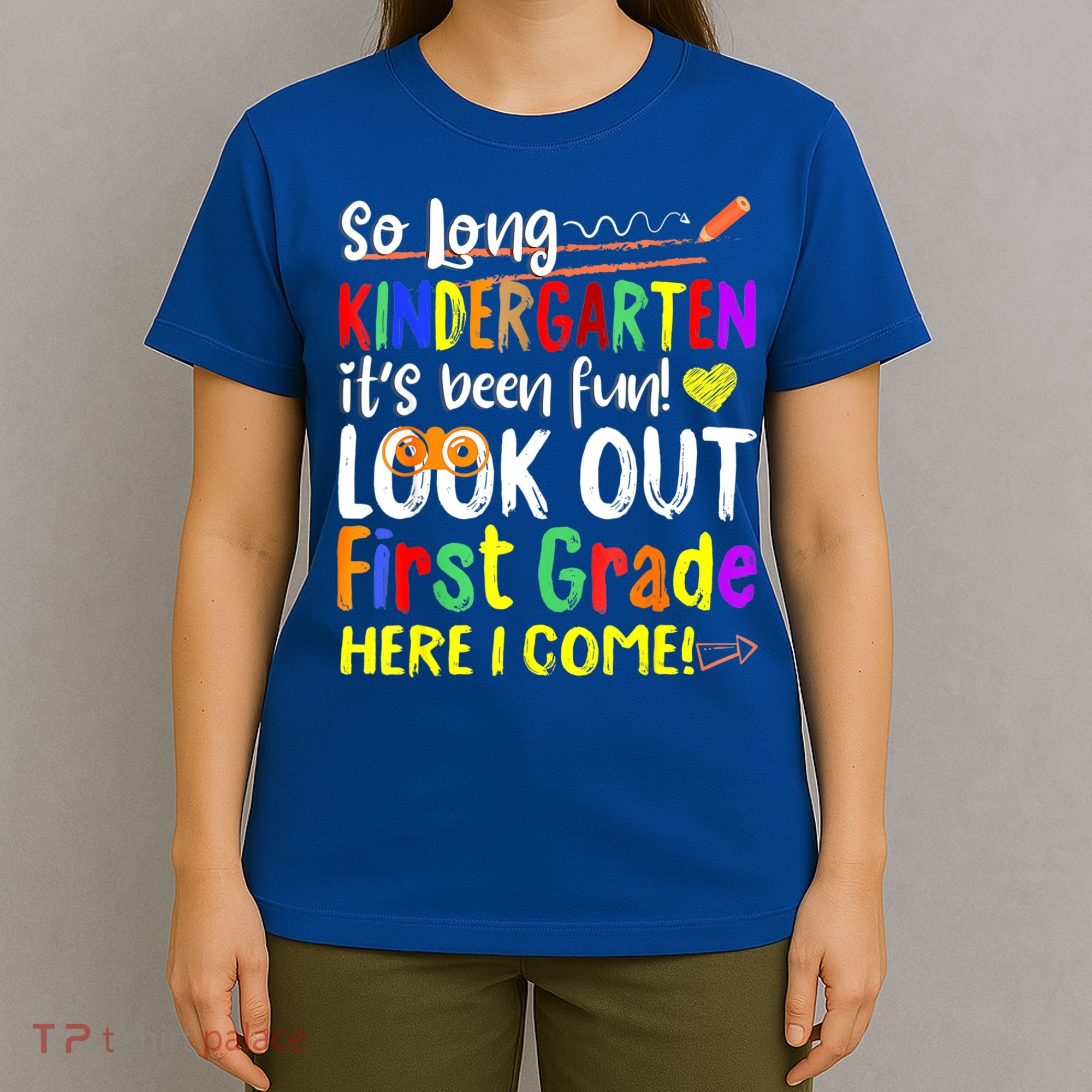 So Long Kindergarten Here I Come 1 Grade Graduation Fun T-Shirt