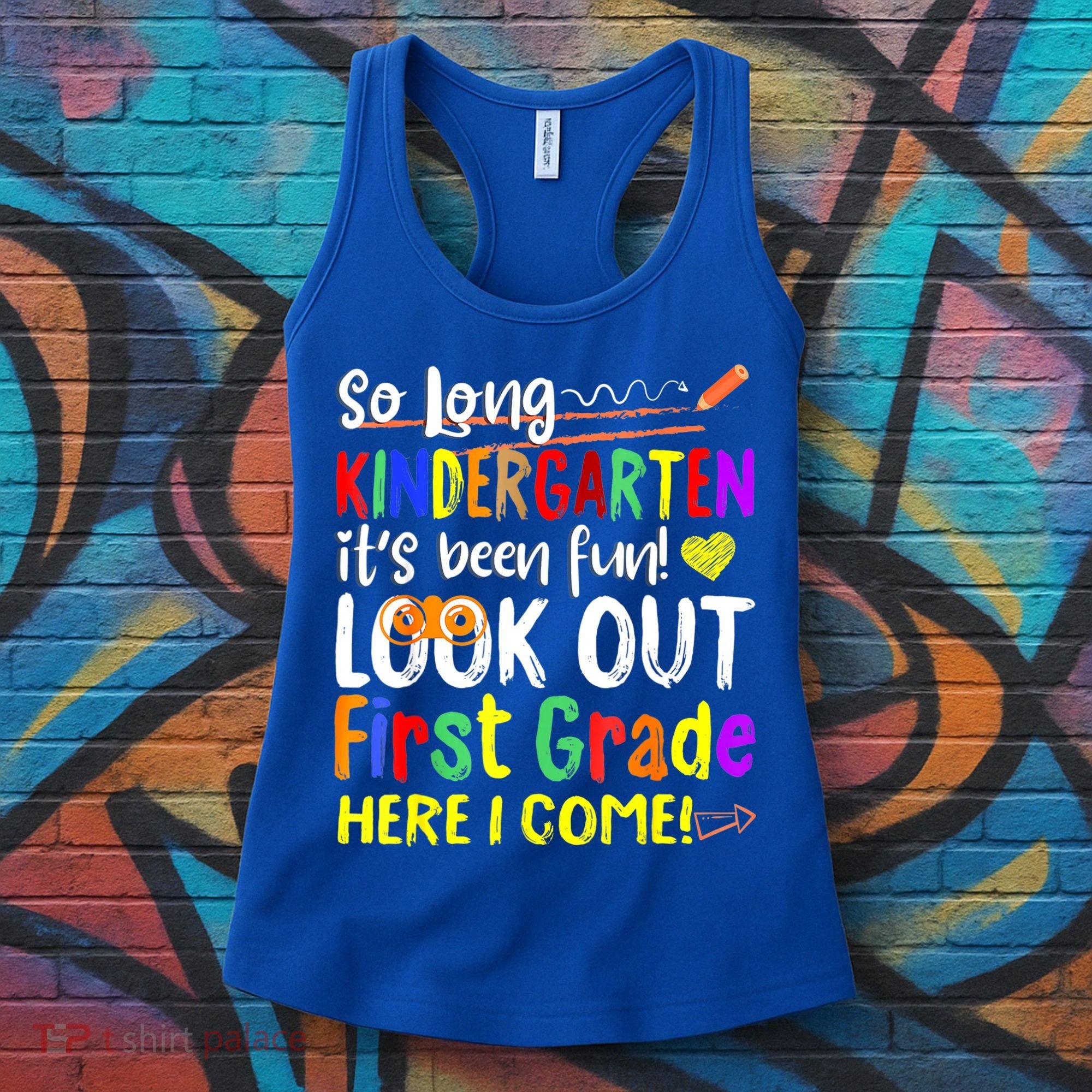 So Long Kindergarten Here I Come 1 Grade Graduation Fun Women's Tank Top