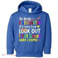 So Long Kindergarten Here I Come 1 Grade Graduation Fun Toddler Hoodie thumb 0