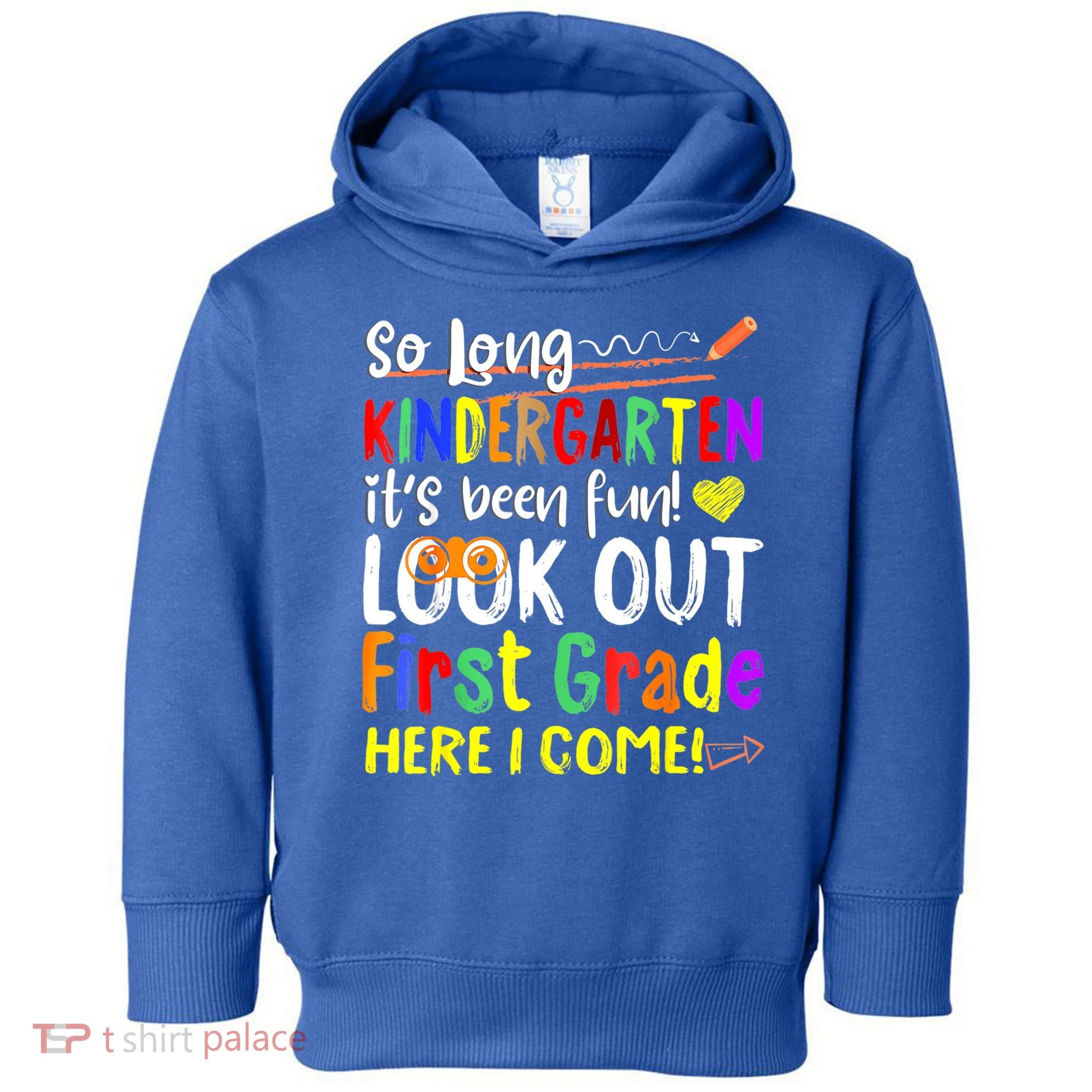 So Long Kindergarten Here I Come 1 Grade Graduation Fun Toddler Hoodie