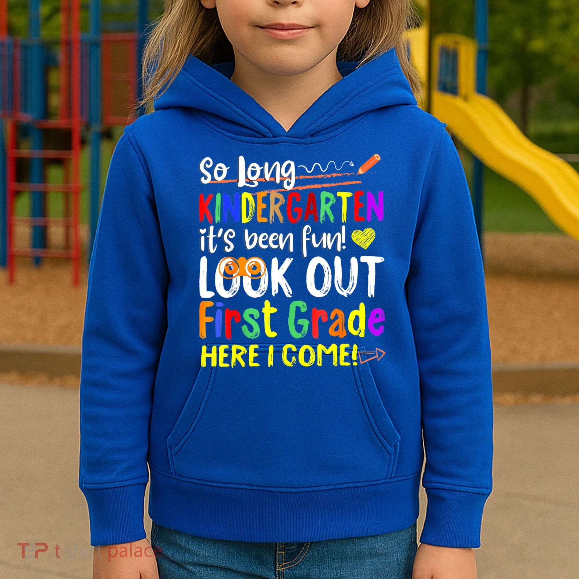 So Long Kindergarten Here I Come 1 Grade Graduation Fun Kids Hoodie