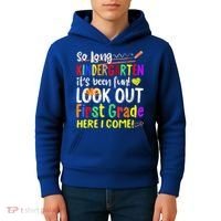So Long Kindergarten Here I Come 1 Grade Graduation Fun Kids Hoodie thumb 4