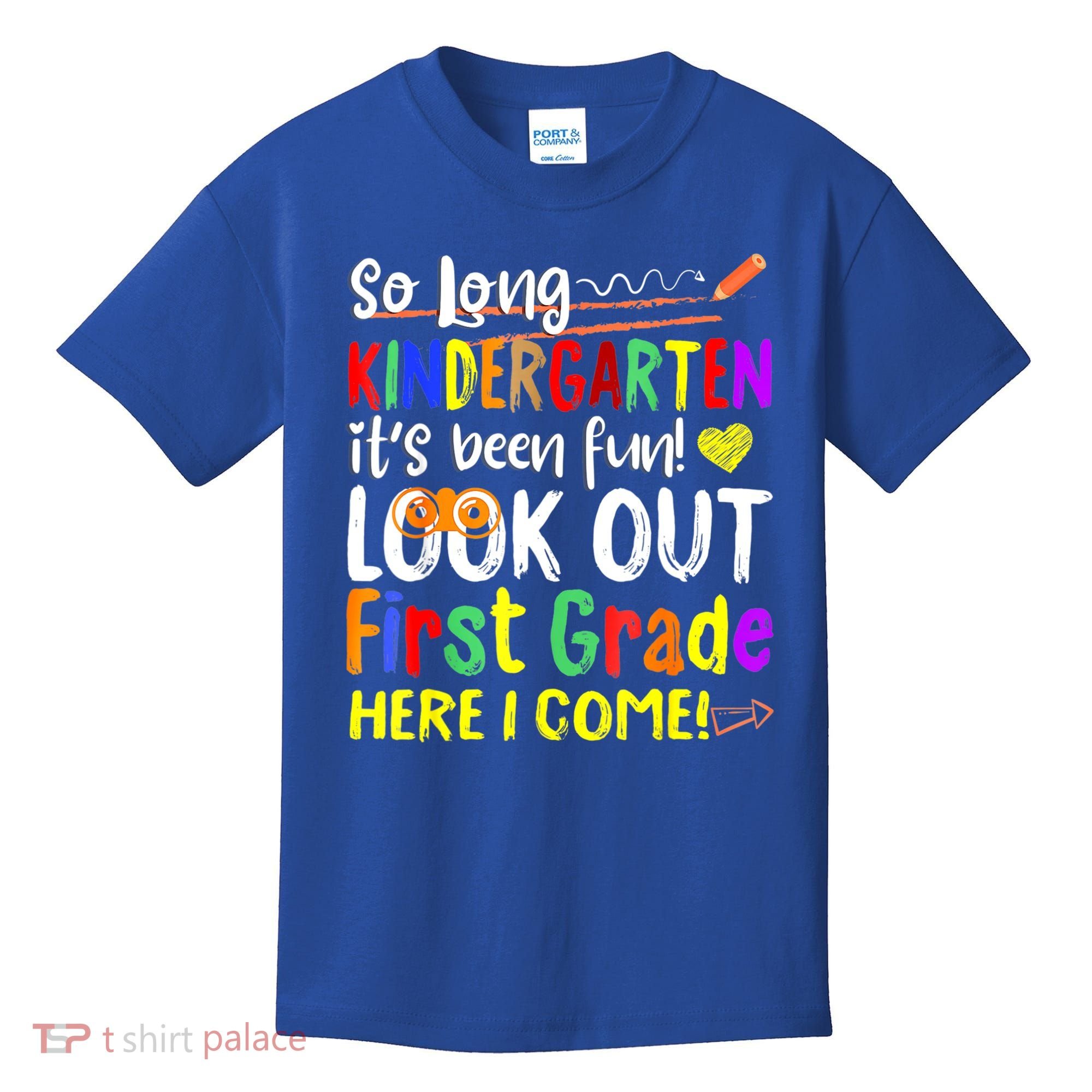 So Long Kindergarten Here I Come 1 Grade Graduation Fun Kids T-Shirt