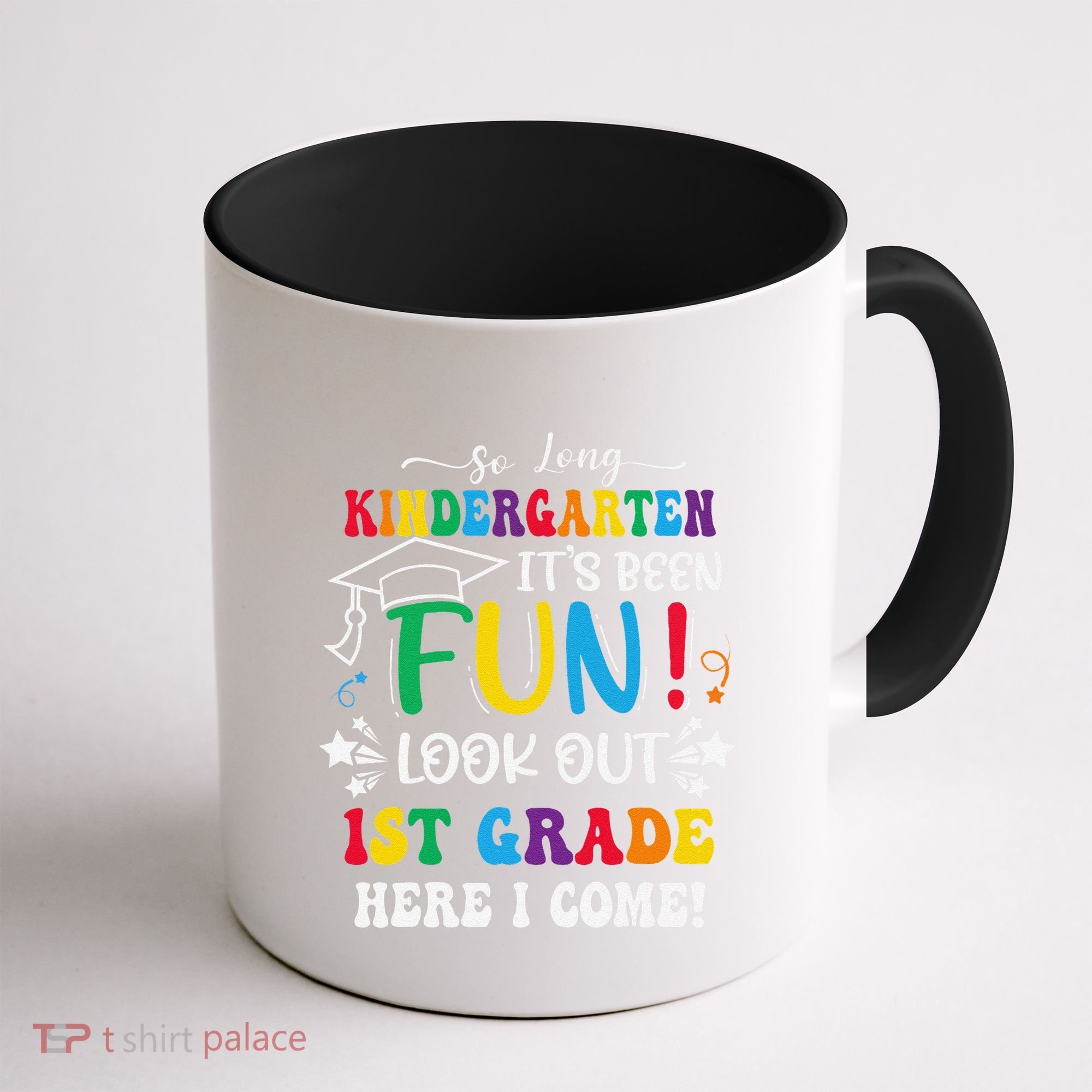 So Long Kindergarten 1st Grade Here I Come Graduation Coffee Mug