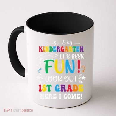 So Long Kindergarten 1st Grade Here I Come Graduation Coffee Mug