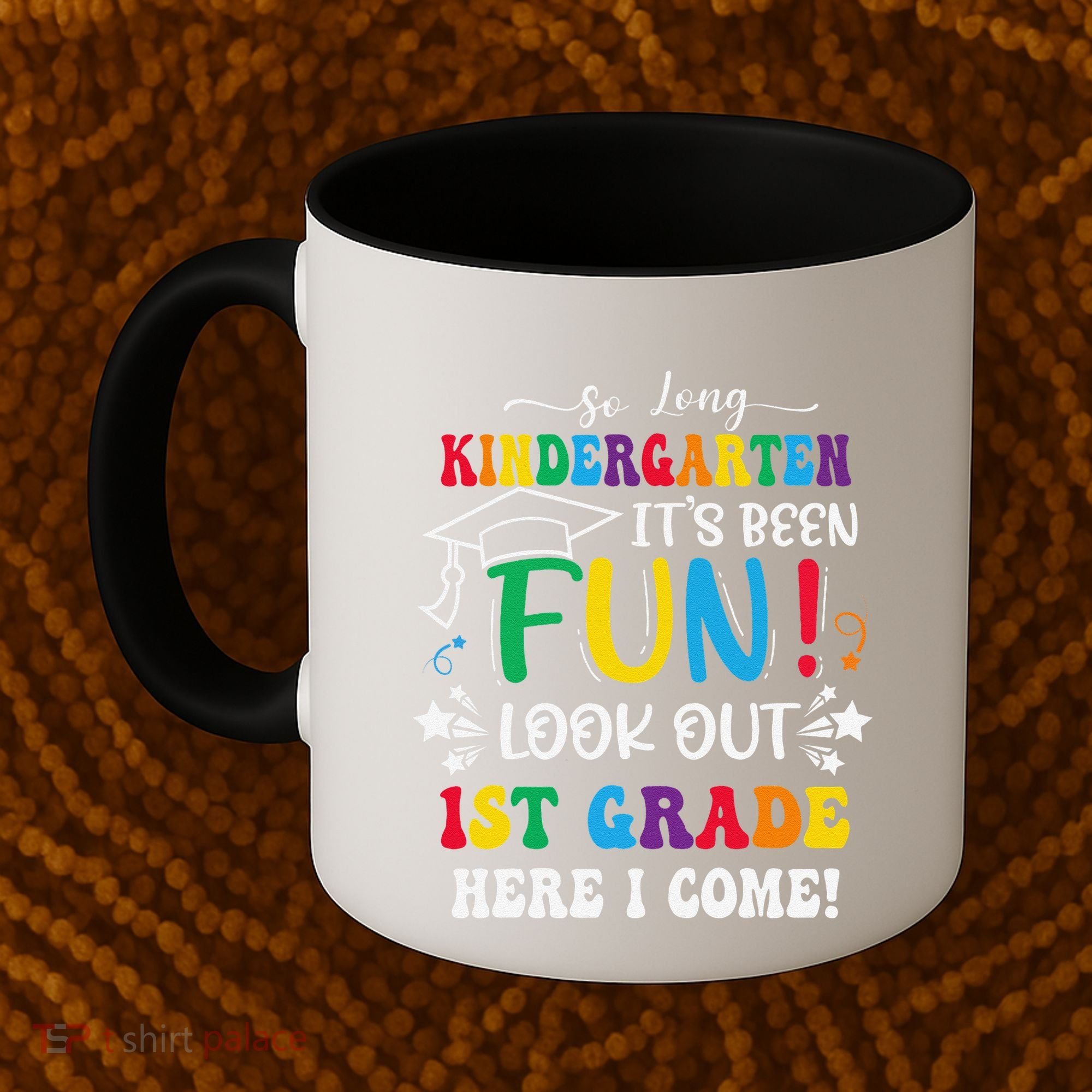 So Long Kindergarten 1st Grade Here I Come Graduation Coffee Mug