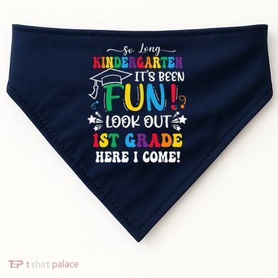 So Long Kindergarten 1st Grade Here I Come Graduation USA-Made Doggie Bandana