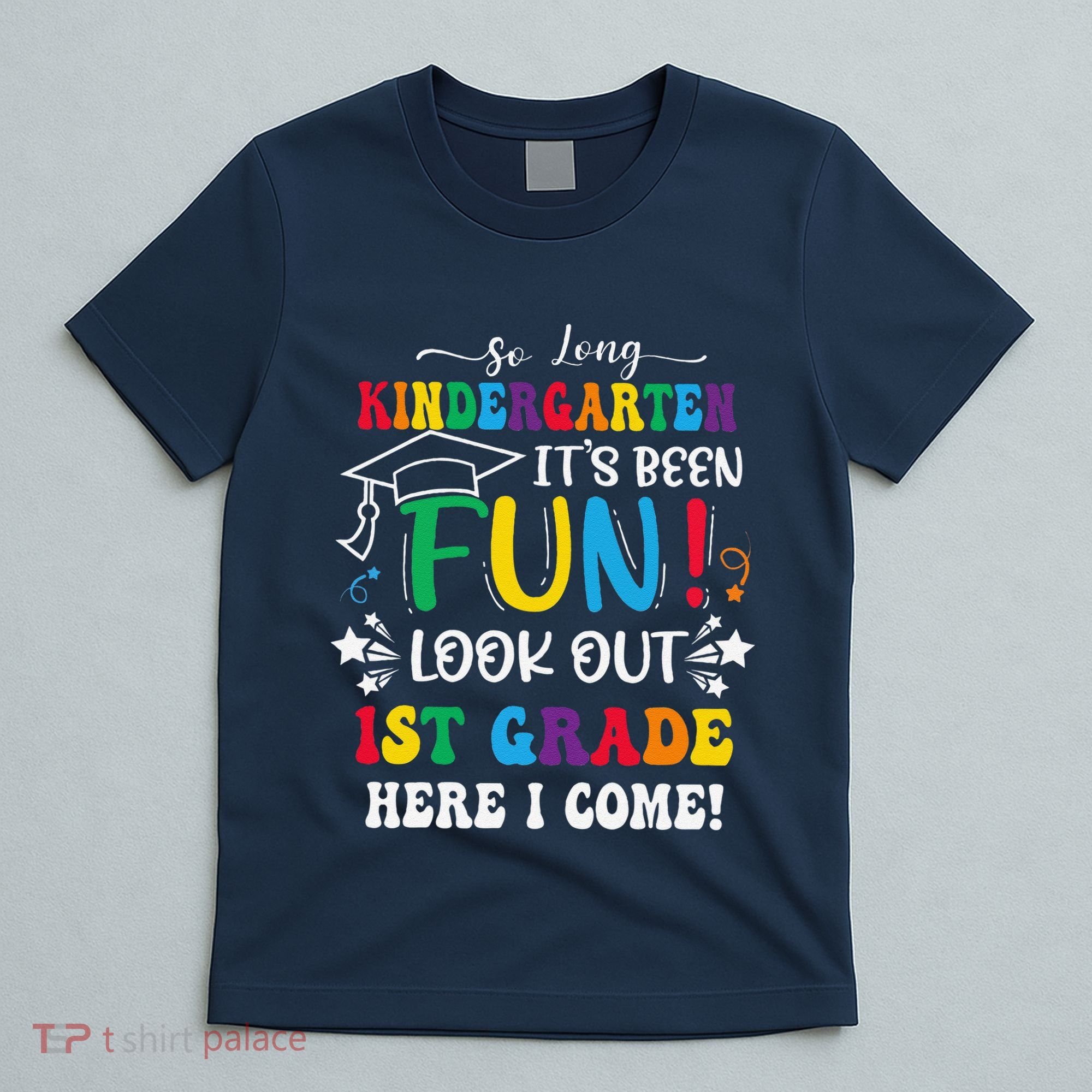 So Long Kindergarten 1st Grade Here I Come Graduation T-Shirt