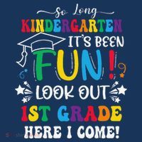 So Long Kindergarten 1st Grade Here I Come Graduation T-Shirt thumb 7