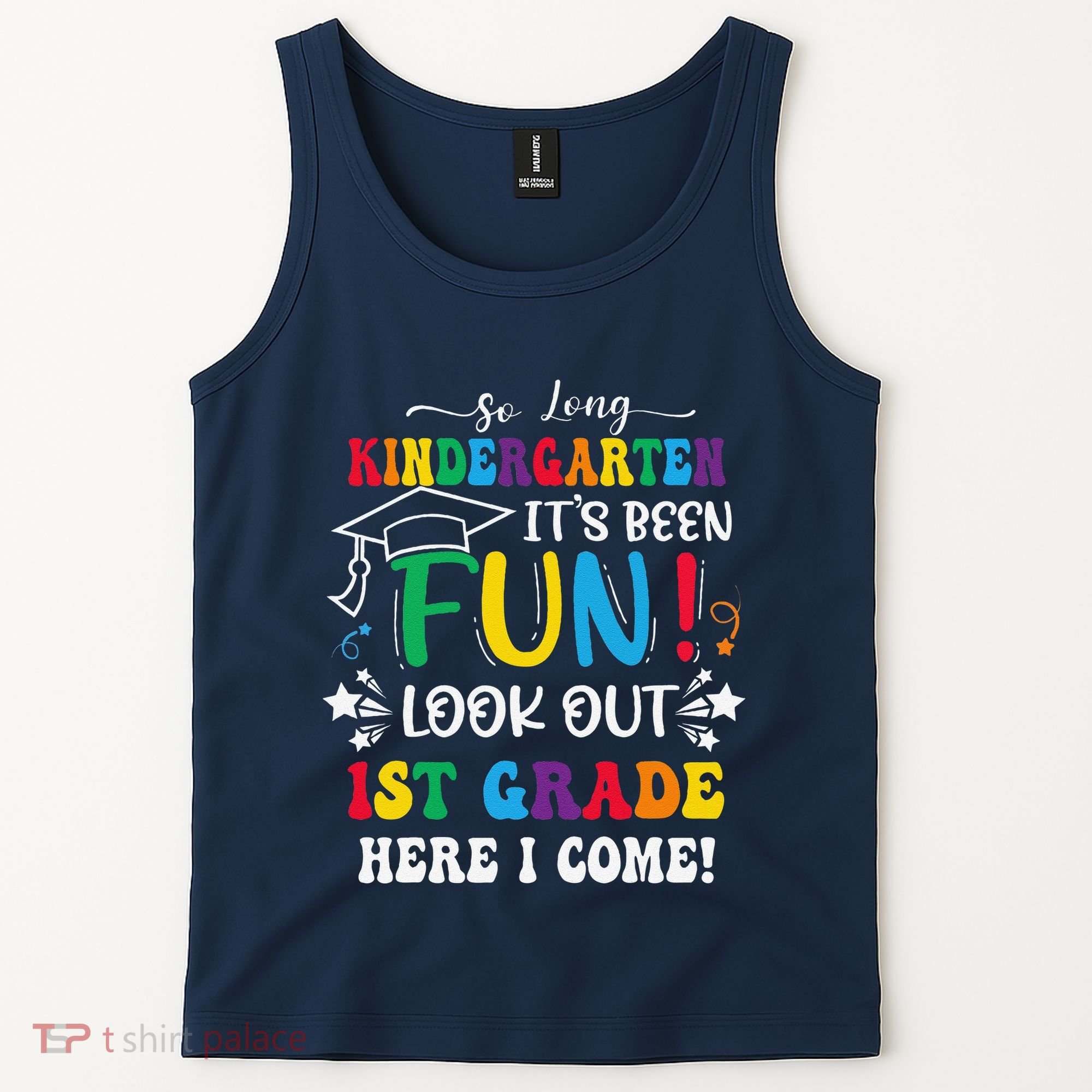 So Long Kindergarten 1st Grade Here I Come Graduation Tank Top