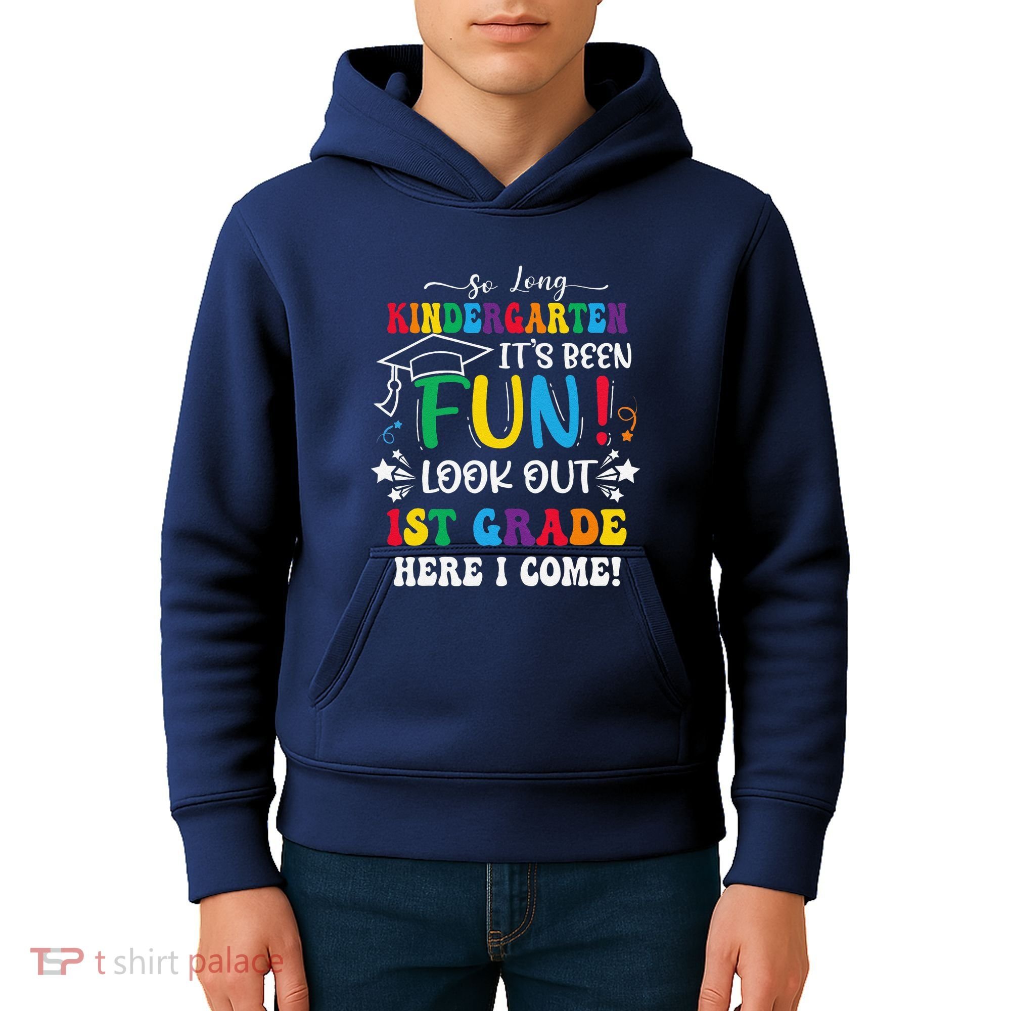 So Long Kindergarten 1st Grade Here I Come Graduation Kids Hoodie