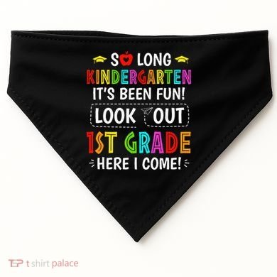 So Long Kindergarten 1st Grade Here I Come Graduation USA-Made Doggie Bandana