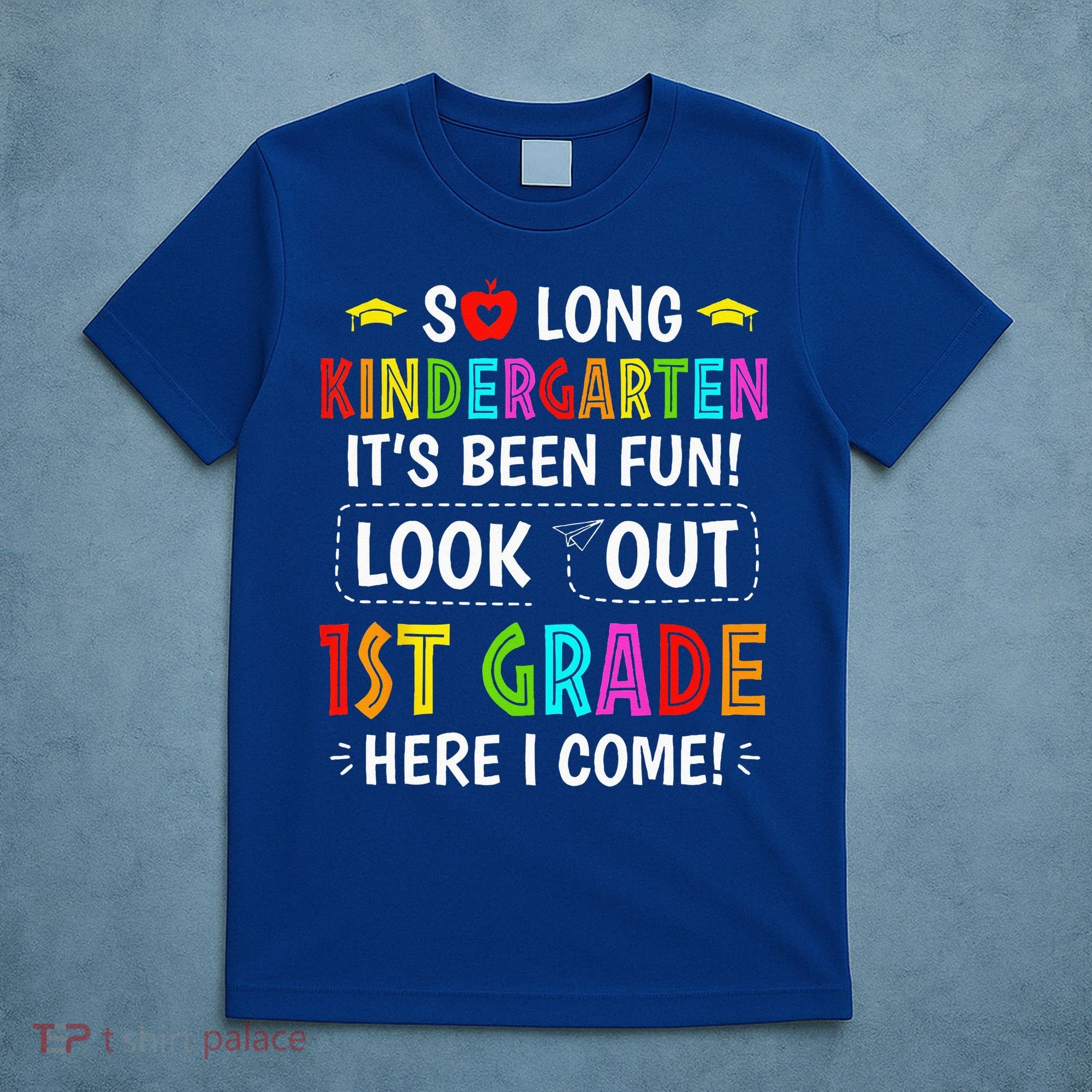 So Long Kindergarten 1st Grade Here I Come Graduation T-Shirt