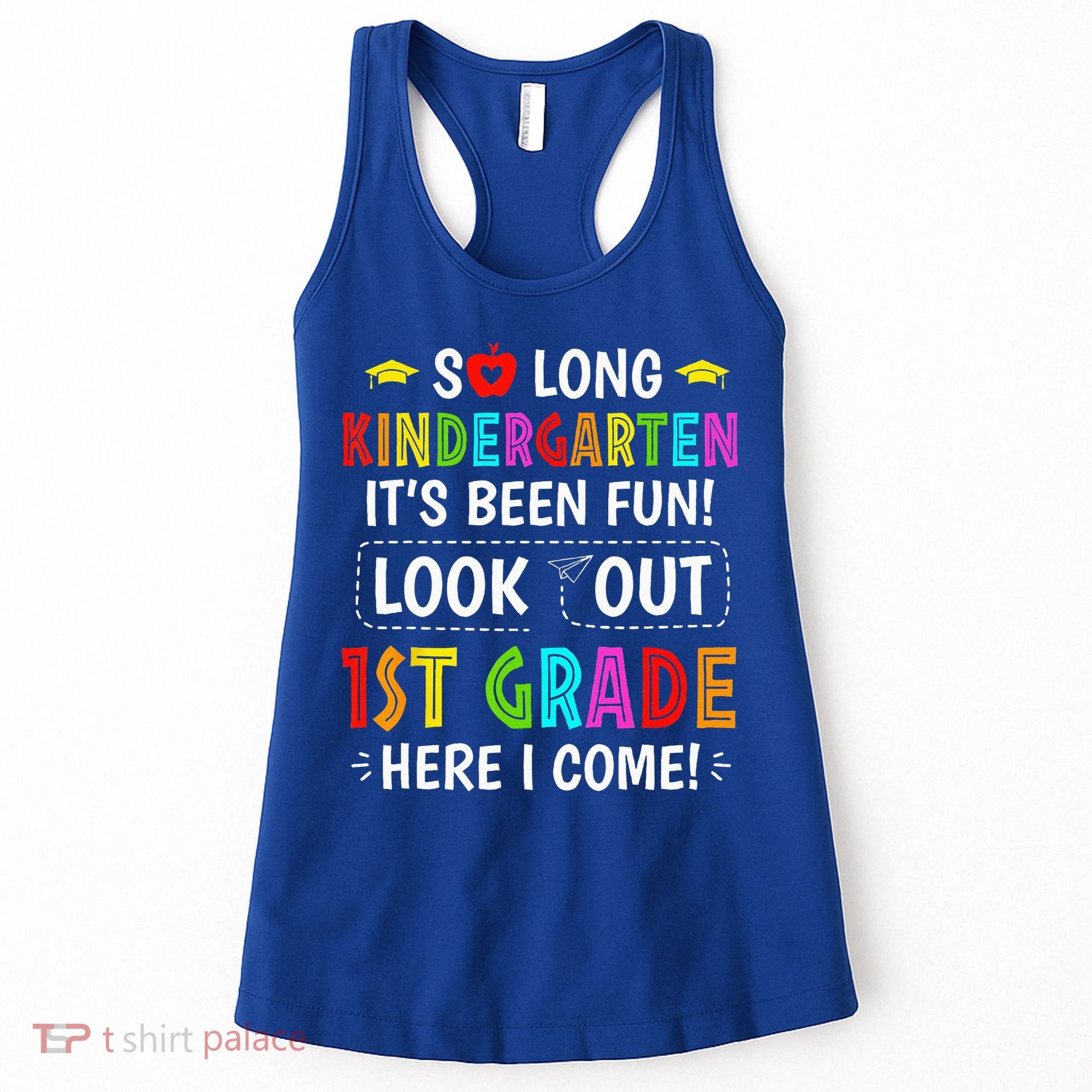 So Long Kindergarten 1st Grade Here I Come Graduation Women's Tank Top