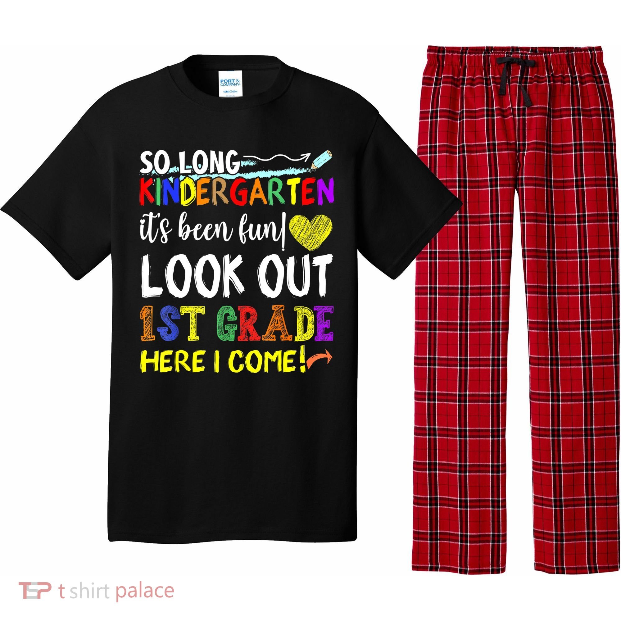 So Long Kindergarten Look Out 1st Grade Here I Come Pajama Set