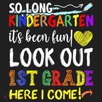 So Long Kindergarten Look Out 1st Grade Here I Come Hat thumb 2
