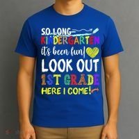 So Long Kindergarten Look Out 1st Grade Here I Come T-Shirt thumb 3