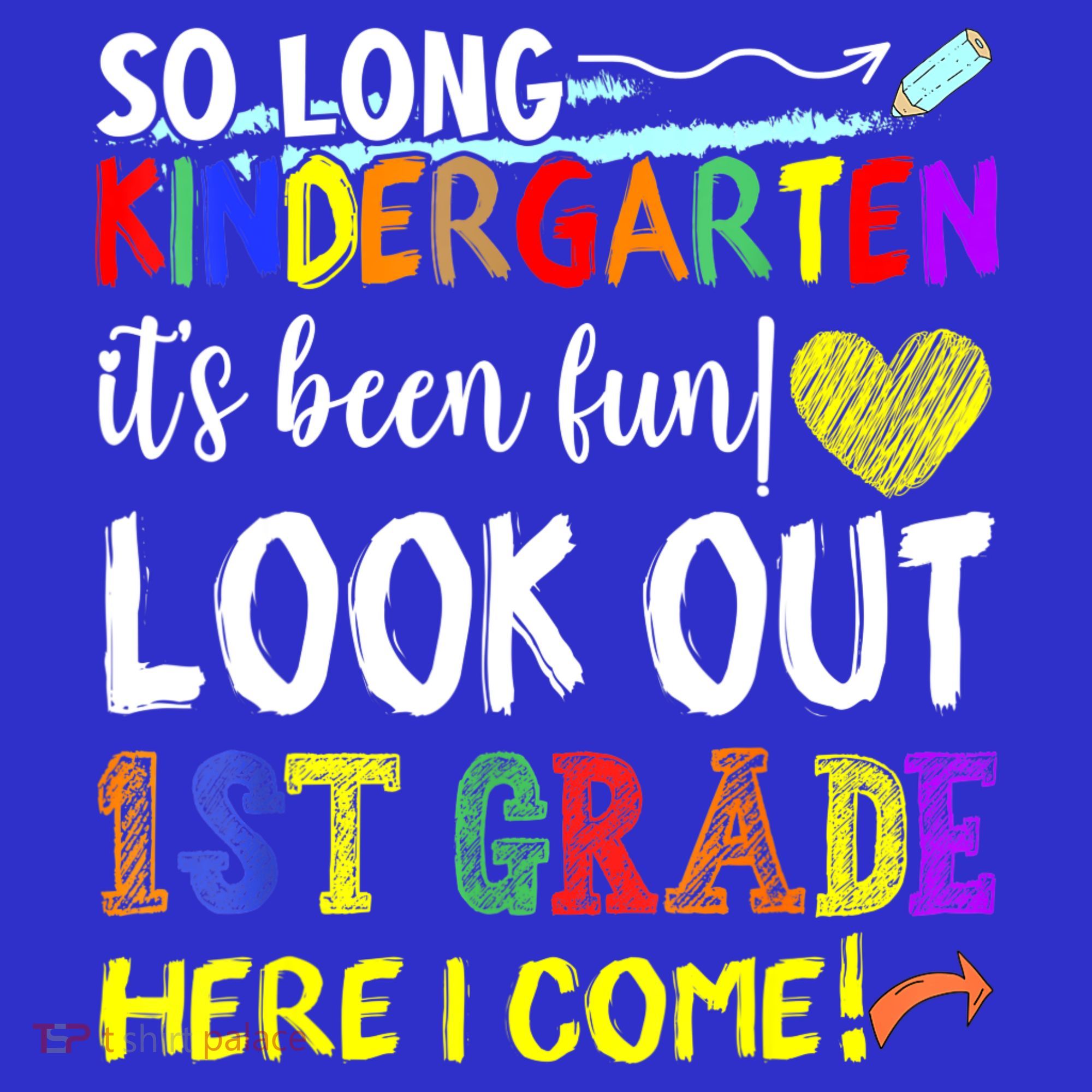 So Long Kindergarten Look Out 1st Grade Here I Come Women's Tank Top