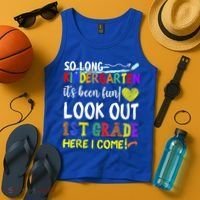 So Long Kindergarten Look Out 1st Grade Here I Come Tank Top thumb 4