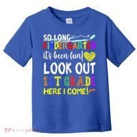 So Long Kindergarten Look Out 1st Grade Here I Come Toddler T-Shirt thumb 0