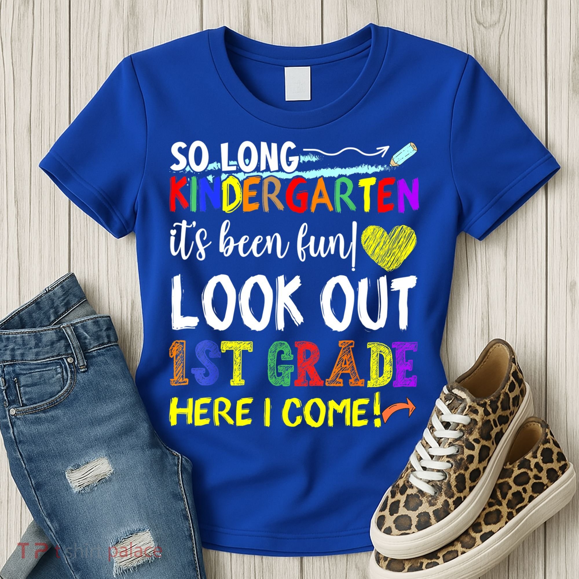 So Long Kindergarten Look Out 1st Grade Here I Come Women's T-Shirt