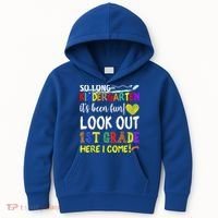 So Long Kindergarten Look Out 1st Grade Here I Come Kids Hoodie thumb 0