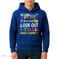So Long Kindergarten Look Out 1st Grade Here I Come Kids Hoodie thumb 4
