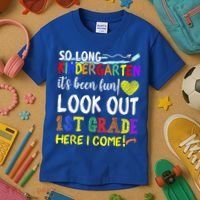 So Long Kindergarten Look Out 1st Grade Here I Come Kids T-Shirt thumb 3