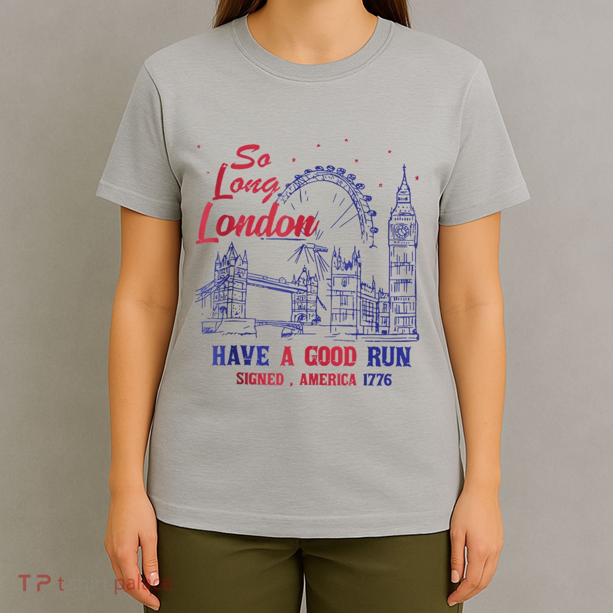 So Long London 4th Of July T-Shirt