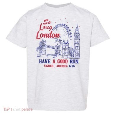 So Long London 4th Of July Toddler T-Shirt