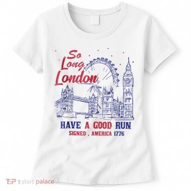So Long London 4th Of July Women's T-Shirt
