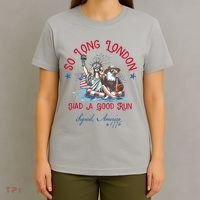 So Long London Had Good Run Funny Independence Day July 4th T-Shirt thumb 4