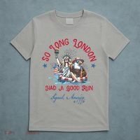 So Long London Had Good Run Funny Independence Day July 4th T-Shirt thumb 5