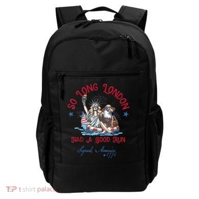 So Long London Had Good Run Funny Independence Day July 4th Backpack