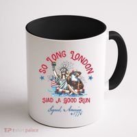 So Long London Had Good Run Funny Independence Day July 4th Coffee Mug thumb 1