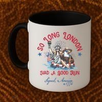 So Long London Had Good Run Funny Independence Day July 4th Coffee Mug thumb 2