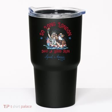 So Long London Had Good Run Funny Independence Day July 4th Tumbler