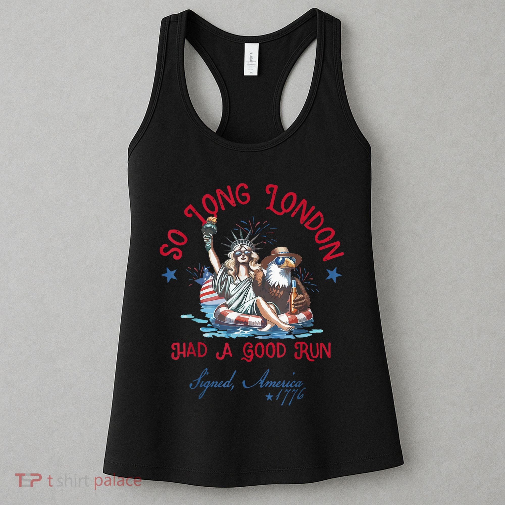 So Long London Had Good Run Funny Independence Day July 4th Women's Tank Top