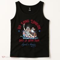 So Long London Had Good Run Funny Independence Day July 4th Tank Top thumb 2