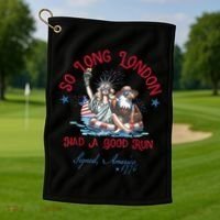 So Long London Had Good Run Funny Independence Day July 4th Golf Towel thumb 1