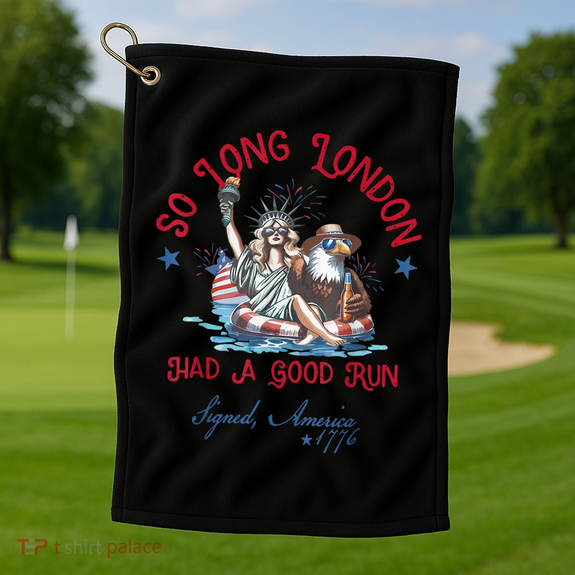 So Long London Had Good Run Funny Independence Day July 4th Golf Towel