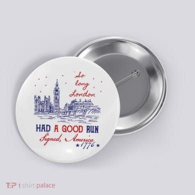 So Long London 4th Of July Color Had A Good Run Button