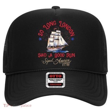 So Long London Had A Good Run Funny 4th Of July Hat