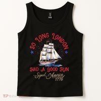 So Long London Had A Good Run Funny 4th Of July Tank Top thumb 2