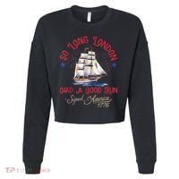 So Long London Had A Good Run Funny 4th Of July Cropped Pullover Crew thumb 0