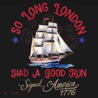 So Long London Had A Good Run Funny 4th Of July Women's T-Shirt thumb 6