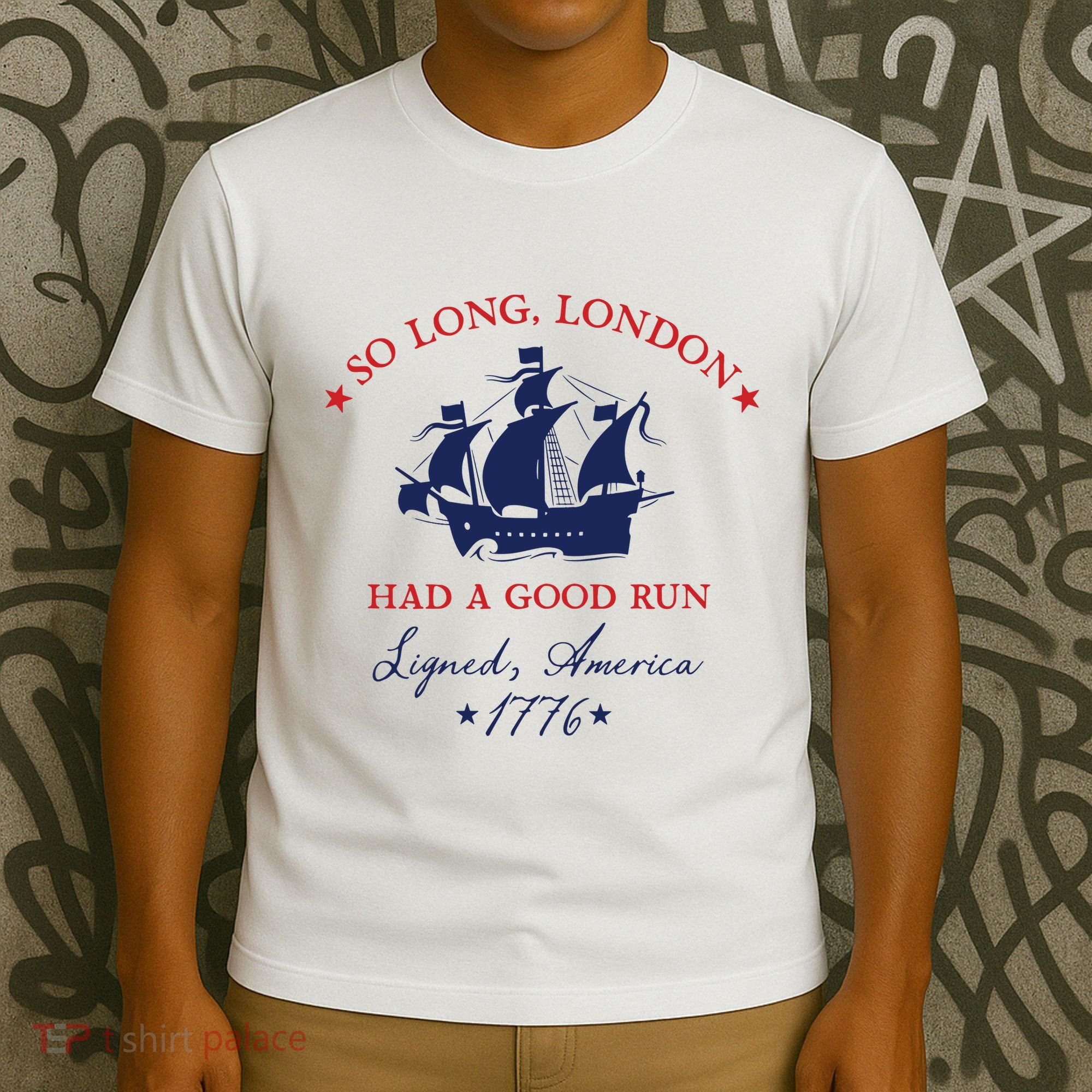 So Long London Had A Good Run T-Shirt