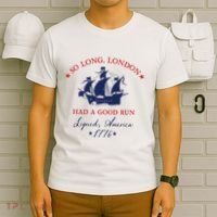 So Long London Had A Good Run T-Shirt thumb 6