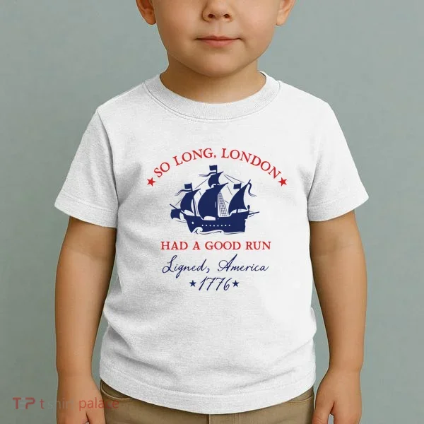 So Long London Had A Good Run Toddler T-Shirt